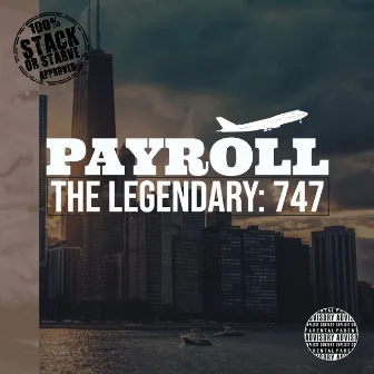 The Legendary: 747 by Payroll