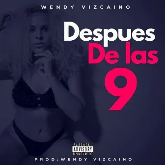 Después de las 9 by Wendy Vizcaino