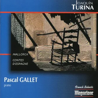 Turina: Mallorca - Contes d'Espagne by Pascal Gallet