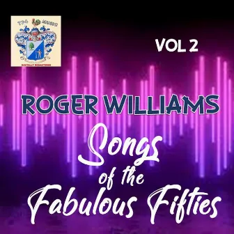 Songs of the Fabulous Fifties Vol. 2 by Roger Williams