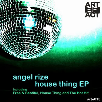 House Thing Ep by Angel Rize