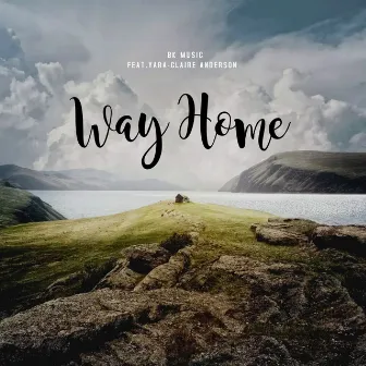 Way Home (feat. Yara-Claire Anderson) by BK Music