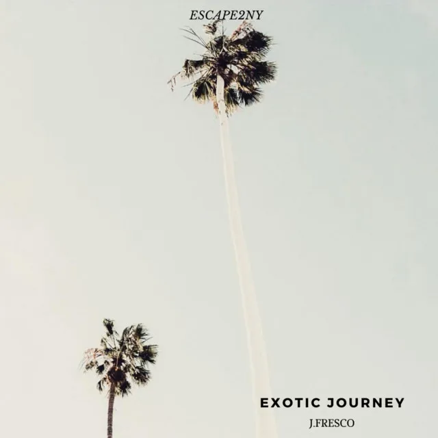 EXOTIC JOURNEY