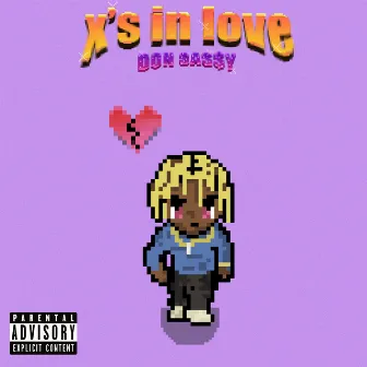 X's in Love by DON SAS$Y