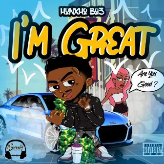 I'm Great by Hunxho Bo3