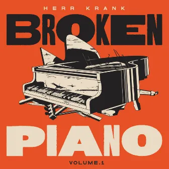 Broken Piano by Herr Krank