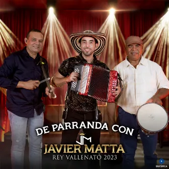 De Parranda Con Javier Matta Rey Vallenato 2023 by Javier Matta