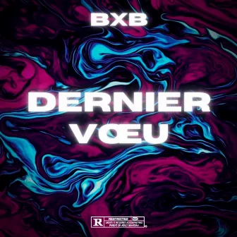 Dernier vœu by BXB