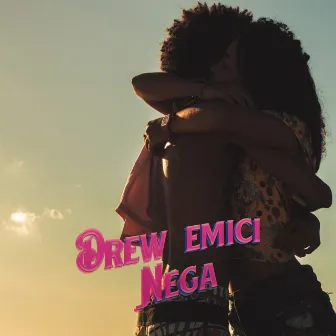 Nega by Drew Emici