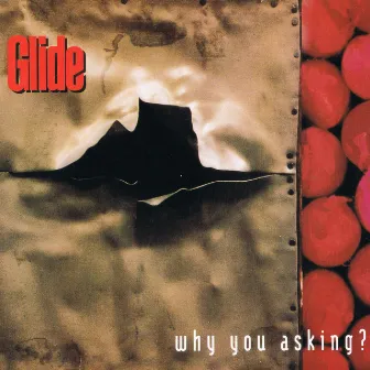 Why You Asking? by Glide