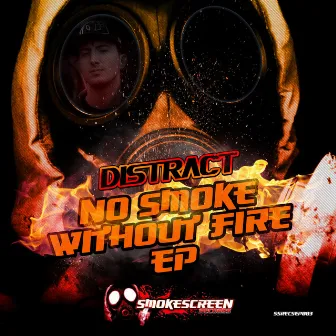 No Smoke Without Fire EP by Distract