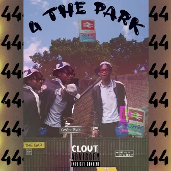 4 The Park by Cloutgod Duggie