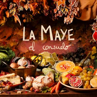 El consuelo by La Maye