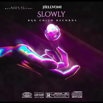 Slowly by Hellvoni