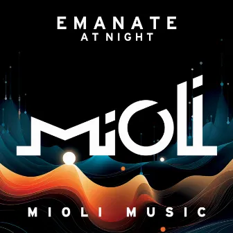 At Night by Emanate