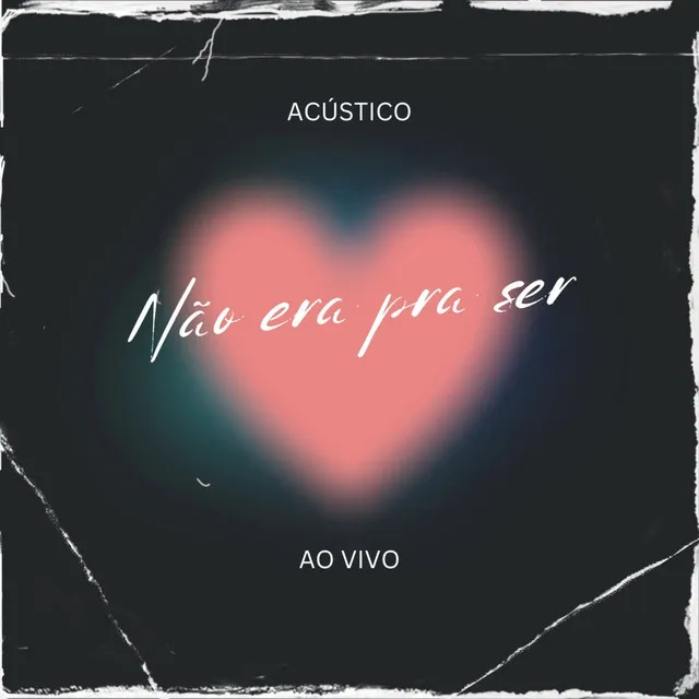 Não Era pra Ser (Ao Vivo) - Acústico