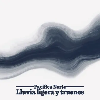 Lluvia ligera y truenos by Pacifica Norte