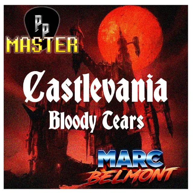 Bloody Tears (from "Castlevania II: Simon's Quest")