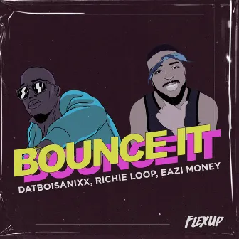 Bounce It by DatboiSanixx