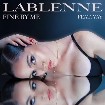 Fine by Me by Lablenne