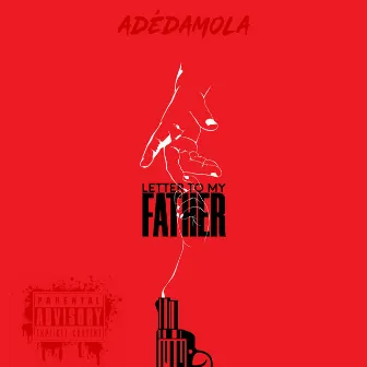 Letter To My Father (Remastered) by Adédamola