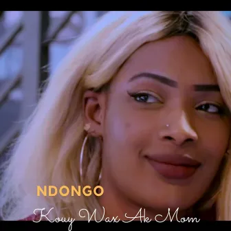 Kouy wax ak mom by Ndongo