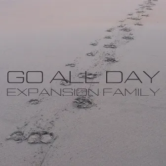 GO ALL DAY by Expansion Family