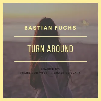 Turn Around EP by Bastian Fuchs