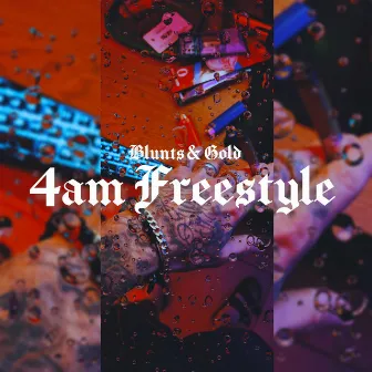 Blunts & Gold 4am Freestyle by Ya Boy Beto