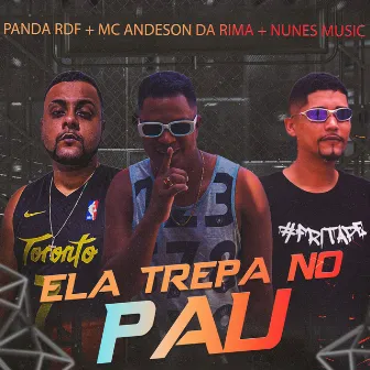 Ela Trepa no Pau by mc panda rdf