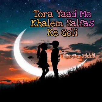 Tora Yaad Me Khalem Salfas Ke Goli by 