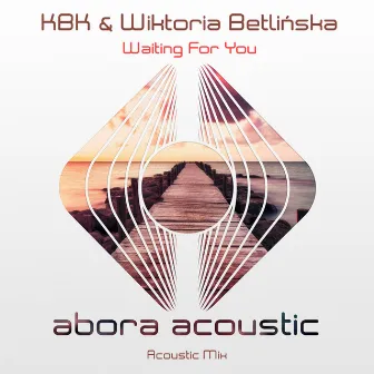 Waiting For You (Acoustic Mix) by Wiktoria Betlińska