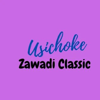 Usichoke by Zawadi Classic