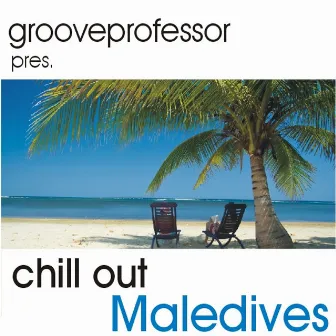 Chill Out - Maledives by Grooveprofessor