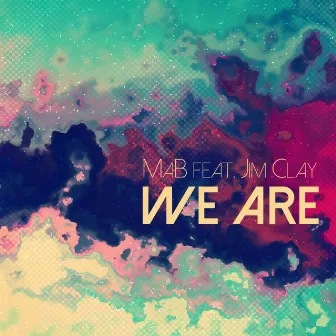 We Are by Mab