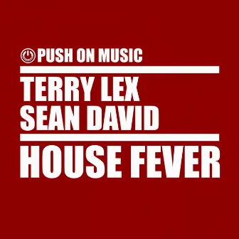 House Fever by Sean David