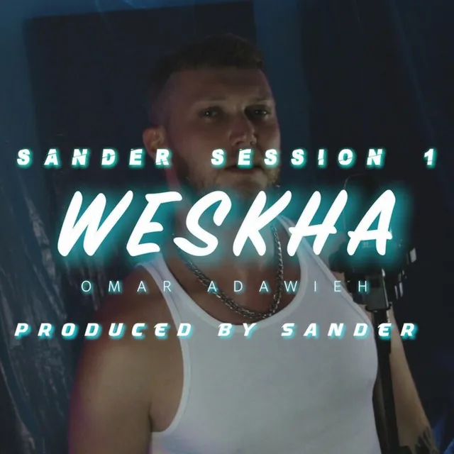 Weskha - Sander Session 01