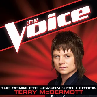 The Complete Season 3 Collection (The Voice Performance) by Terry McDermott