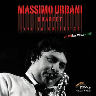 Live in Chieti 1979 (An Italian Massey Hall) by Massimo Urbani Quartet