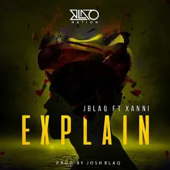 Explain by J Blaq