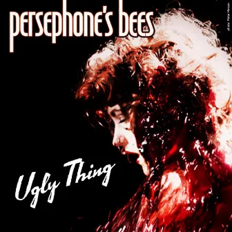 Ugly Thing by Persephone's Bees