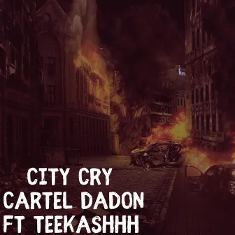 City Cry by Cartel DaDon