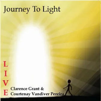 Journey to Light (Live) by Courtenay Vandiver Pereira