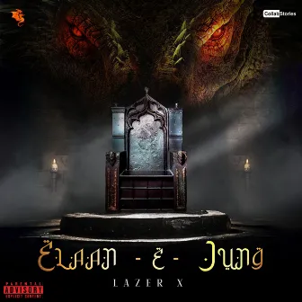 Elaan - E - Jung by Lazer X