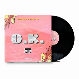 O.K. by Parklane Collective