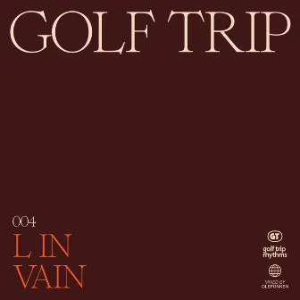 L in Vain by Golf Trip