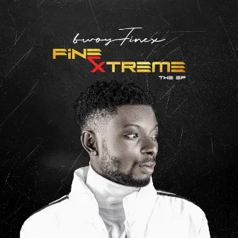 FineXtreme by Bwoy Finex