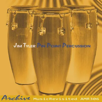 Pin Point Percussion by Jim Tyler