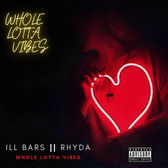 WHOLE LOTTA VIBES by Rhyda