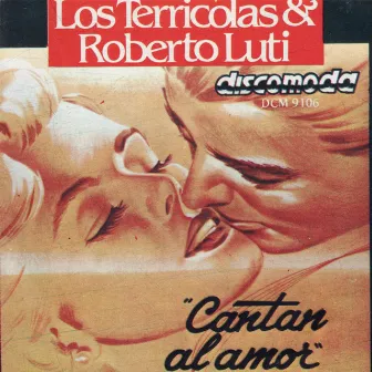 Cantan Al Amor by Roberto Luti